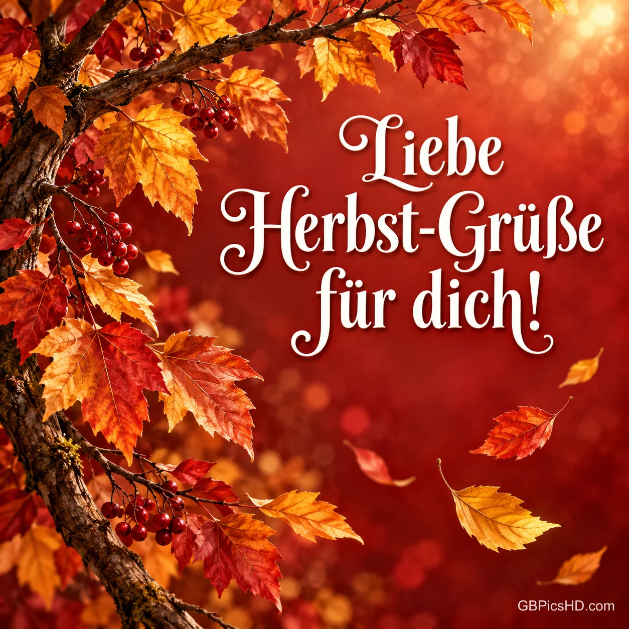 Rote und goldene Herbstblätter und Vogelbeeren an einem Ast vor warm leuchtendem Hintergrund, rechts der Schriftzug "Liebe Herbst-Grüße für dich!"
