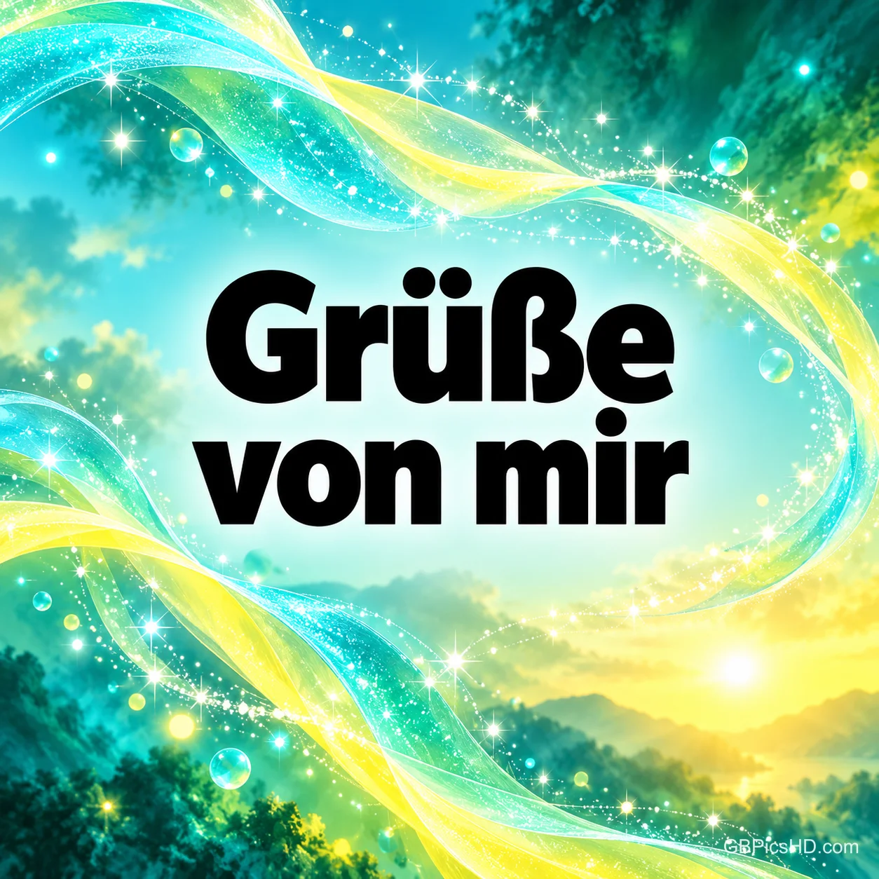Leuchtende türkis-gelbe Lichtwellen mit Funkeln über einer grünen Landschaft und dem großen Schriftzug "Grüße von mir".